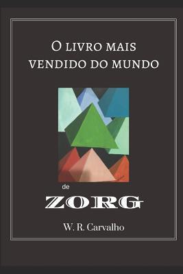 O livro mais vendido do mundo de Zorg (Portuguese Edition)