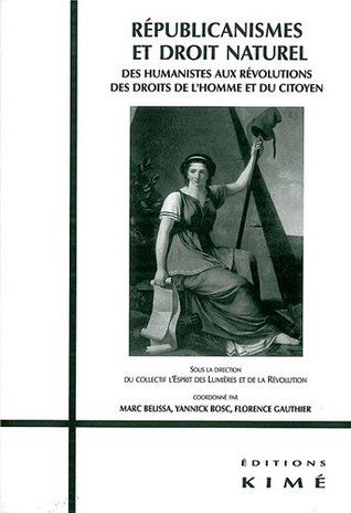 Republicanismes et Droit Naturel a l'Époque Moderne (Paperback)