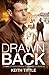 Drawn Back