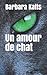 Un amour de chat
