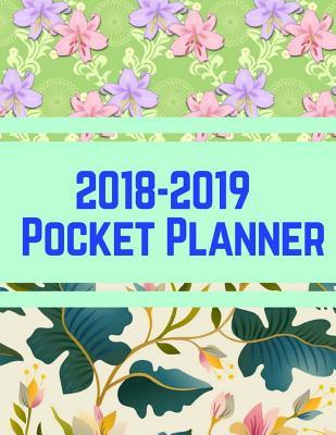 2018-2019 Pocket Planner: Weekly Planner Daily Planners and Organizers July 2018 - July 2019