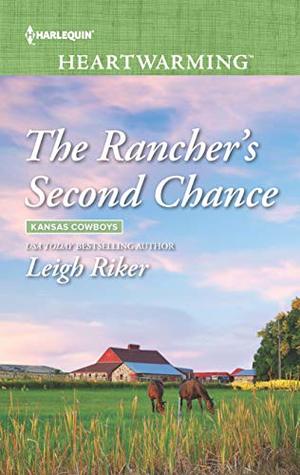 The Rancher's Second Chance (Kansas Cowboys #5)