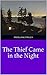 The Thief Came in the Night