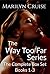 The Way Too Far Series; The...
