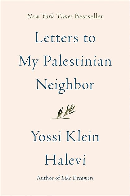 Letters to my Palestinian Neighbor