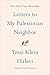 Letters to my Palestinian Neighbor by Yossi Klein Halevi