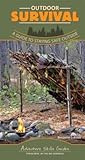 Outdoor Survival: A Guide to Staying Safe Outside (Adventure Skills Guides)