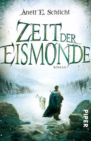 Zeit der Eismonde (Zeit der Eismonde, #1)