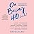 On Being 40(ish)