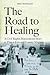 Road to Healing, The by Ken Woodley