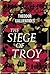 The Siege of Troy: A Novel