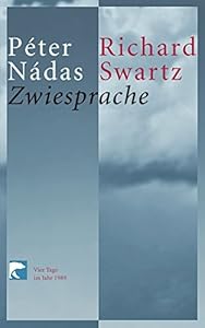 Zwiesprache: Vier Tage im Jahr 1989