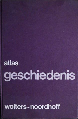Atlas der algemene en vaderlandse geschiedenis (Hardcover)