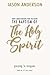 Why Jesus Wants You to Have the Baptism of the Holy Spirit by Jason Anderson