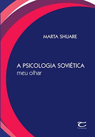 A PSICOLOGIA SOVIÉTICA: meu olhar (Portuguese Edition)