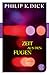 Zeit aus den Fugen by Philip K. Dick