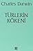 Türlerin Kökeni by Charles Darwin Türlerin Kökeni by Charles Darwin