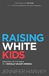 Raising White Kid...