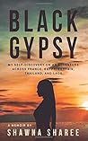 Black Gypsy: My Self-Discovery on an Adventure across France, Egypt, Bahrain, Thailand, and Laos