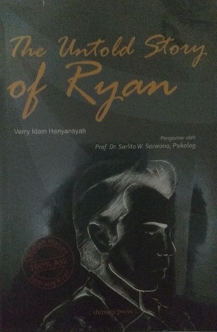 The Untold Story Of Ryan By Verry Idam Henyansyah