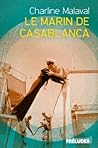 Le marin de Casablanca by Charline Malaval