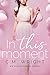 In this Moment (Inheritance #2)
