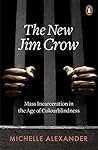 Book cover for The New Jim Crow: Mass Incarceration in the Age of Colourblindness