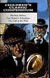 Sherlock Holmes / Tom Brown's Schooldays / The Call of the Wild