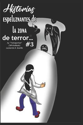 Historias Espeluznantes de la Zona de Terror #3 (Versión Español) (Moonzone) (Spanish Edition)