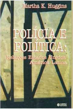 Polícia e política: relações Estados Unidos, América Latina