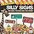 Amazingly Silly Signs: The ...