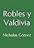 Robles y Valdivia
