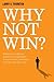 Why Not Win?: Reflections o...