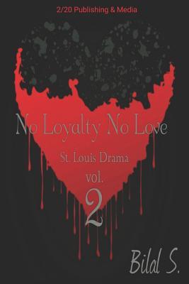 No Loyalty No Love (St. Louis Drama)