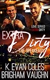 Extra Dirty by K. Evan Coles