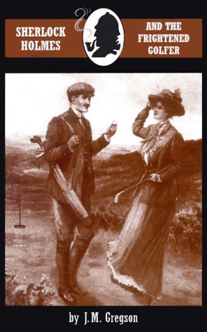 Sherlock Holmes and the Frightened Golfer (Breese Books Sherlock Holmes Collection)