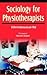 Sociology for Physiotherapists by BID