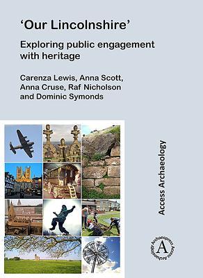 'Our Lincolnshire': Exploring Public Engagement with Heritage