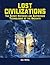 Lost Civilizations: The Sec...