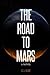 The Road to Mars (The Mars Trilogy)