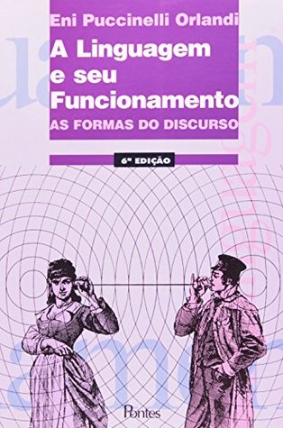 A linguagem e seu funcionamento: as formas do discurso. (Unknown Binding)