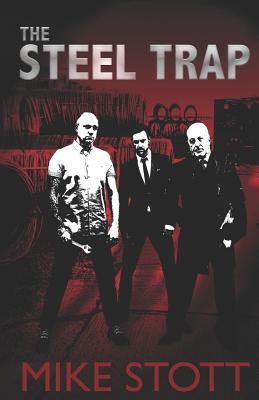 The Steel Trap: Threatened by a gangster what would you do?