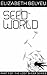 Seed World: Part 1 of the L...