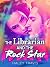 The Librarian and the Rock Star