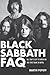 Black Sabbath FAQ: All That's Left to Know on the First Name in Metal