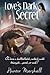 Love's Dark Secret