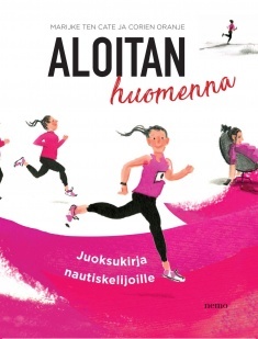 Aloitan huomenna: juoksukirja nautiskelijoille