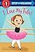 I Love My Tutu! by Frances Gilbert
