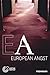 European Angst: A Conferenc...