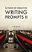 A Year of Creative Writing Prompts II